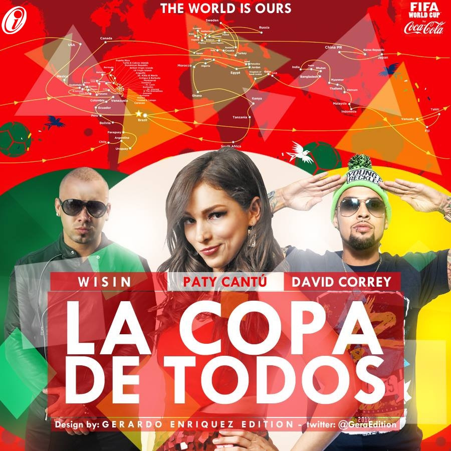 La Copa De Todos - Wisin ft. Paty Cantu & David Correy La Copa De Todos - Wisin ft. Paty Cantu & David Correy