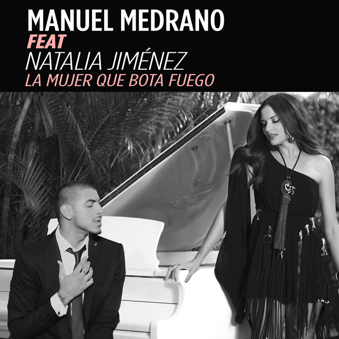 La Mujer Que Bota Fuego - Manuel Medrano ft. Natalia Jiménez La Mujer Que Bota Fuego - Manuel Medrano ft. Natalia Jiménez