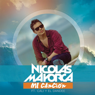 Mi Canción - Nicolás Mayorca ft. Cali Y El Dandee Mi Canción - Nicolás Mayorca ft. Cali Y El Dandee